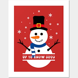CHRISTMAS UP TO SNOW GOOD Posters and Art